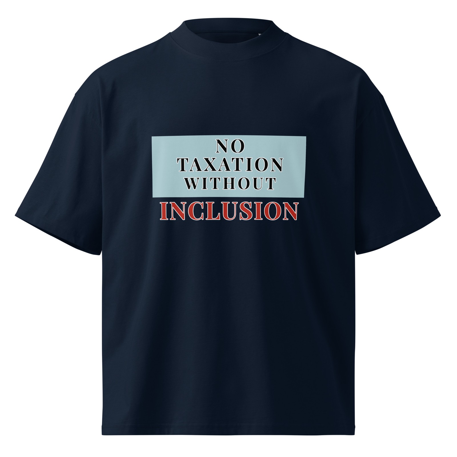No Taxation Without Inclusion T-Shirt - Unholy101 on eBay