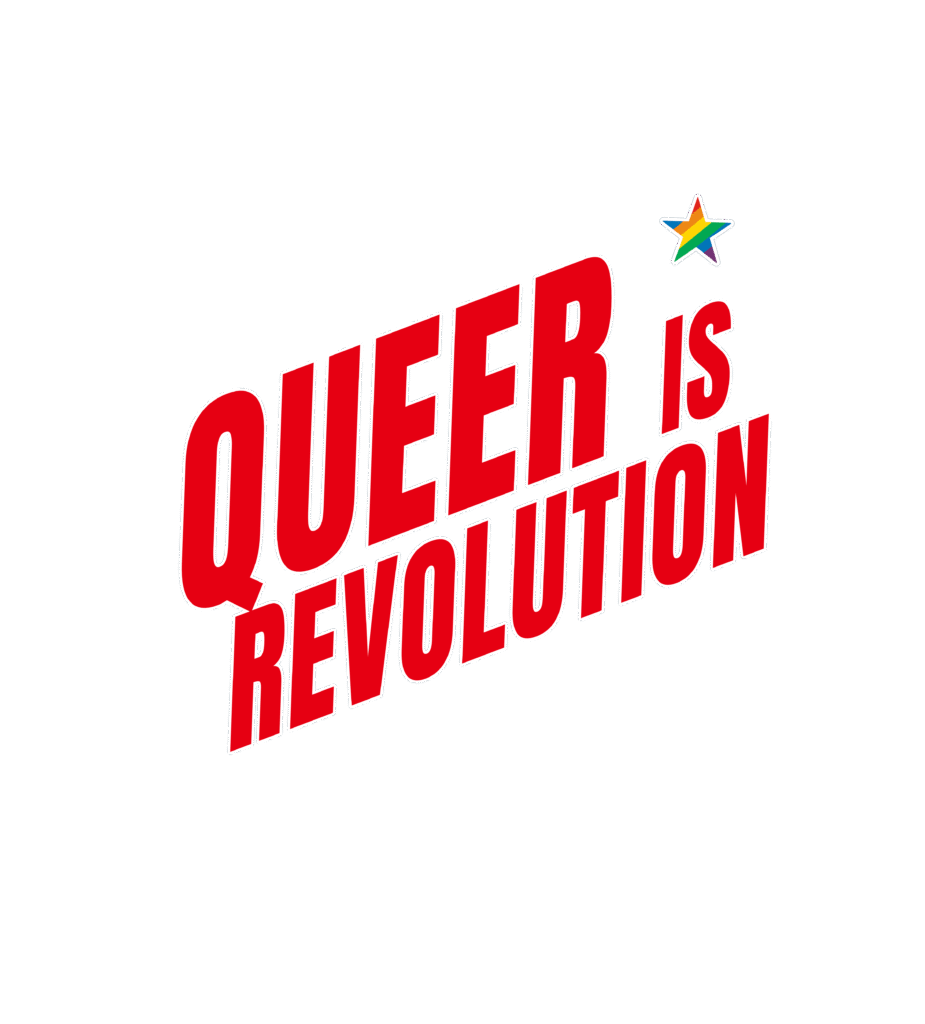 Queer is revolution